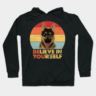 Funny Dog, German Shepherd Dog, Motivational Quote Hoodie