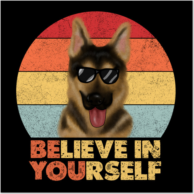 Funny Dog, German Shepherd Dog, Motivational Quote Wall Art by logiamerch