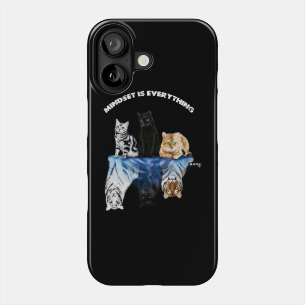 Cats and Big Cats, Motivational Mindset Phone Case by logiamerch