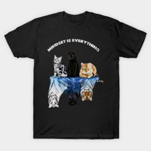 Cats and Big Cats, Motivational Mindset T-Shirt