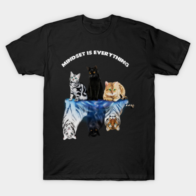 Cats and Big Cats, Motivational Mindset T-Shirt by logiamerch