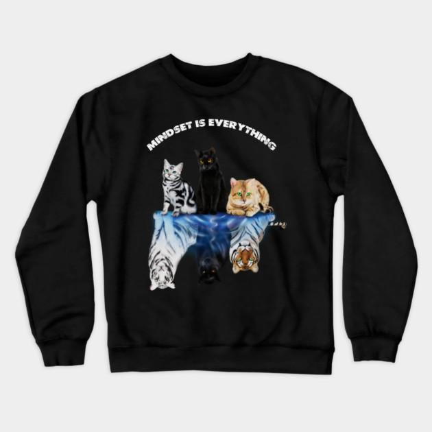 Cats and Big Cats, Motivational Mindset Crewneck Sweatshirt by logiamerch