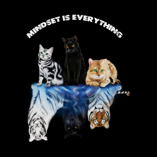 Cats and Big Cats, Motivational Mindset by logiamerch