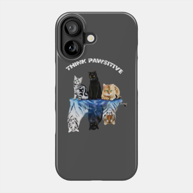 Cats, Thing Positive, Motivational Phone Case by logiamerch