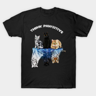 Cats, Thing Positive, Motivational T-Shirt