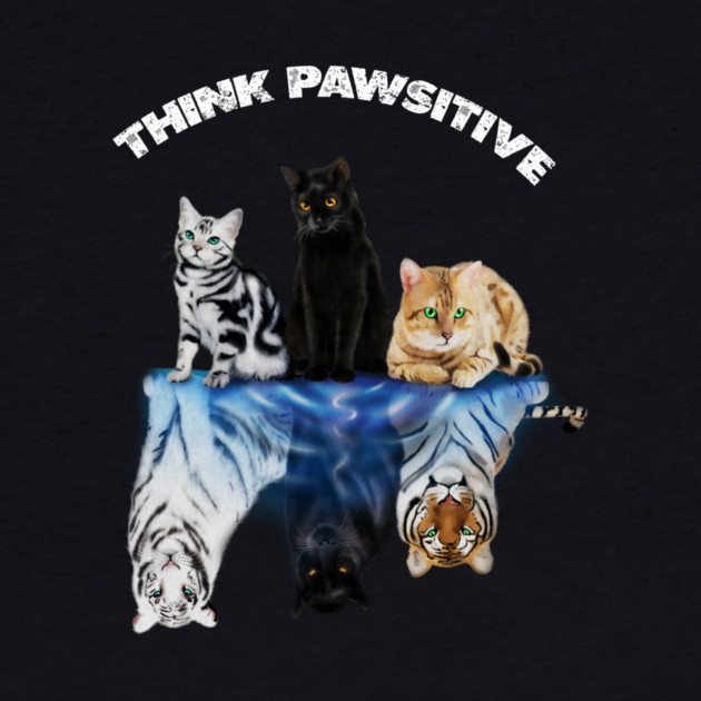 Cats, Thing Positive, Motivational by logiamerch