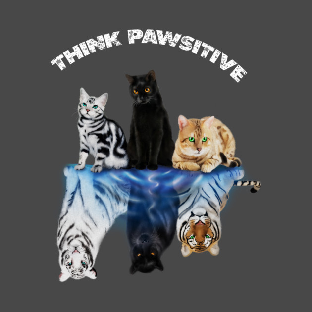 Cats, Thing Positive, Motivational by logiamerch