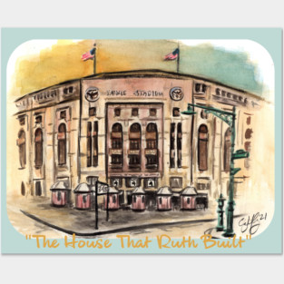 The House That Ruth Built Posters and Art