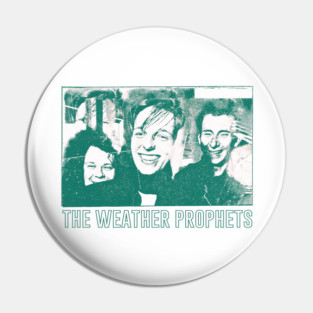 The Weather Prophets • • • • Retro Indiepop Design Pin