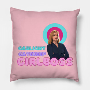 Shiv Roy Gaslight Gatekeep Girlboss Pillow