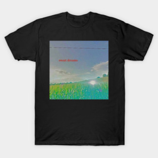 Sweet Dreams - Dreamcore, weirdcore background T-Shirt