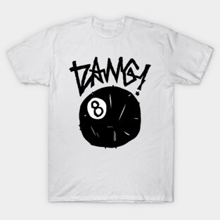 DANG! 8 BALL T-Shirt