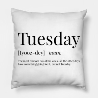 Tuesday Definition Pillow