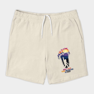 Don't Need Your Validation Bigfoot Sasquatch Shorts
