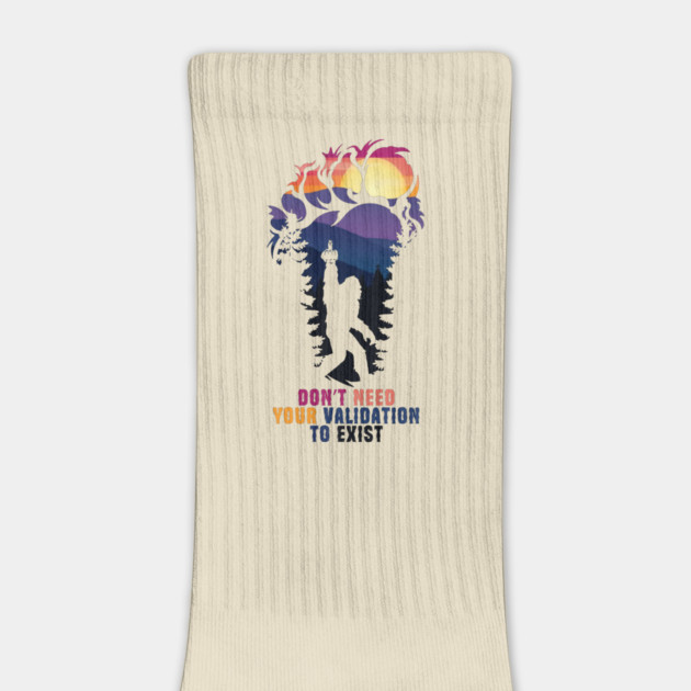 Don't Need Your Validation Bigfoot Sasquatch by The WYLD Tribe
