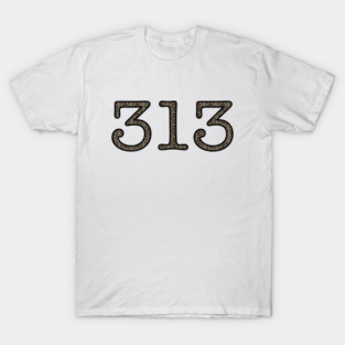 313 T-Shirt