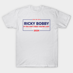 Ricky Bobby 2024 T-Shirt