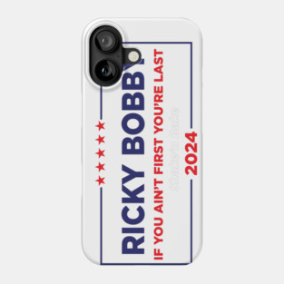 Ricky Bobby 2024 Phone Case