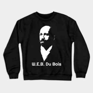 W. E. B. Du Bois, Black History Crewneck Sweatshirt