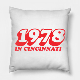 1978 in Cincinnati (White Variant) Pillow