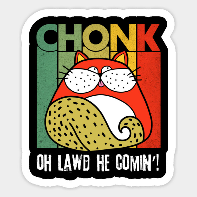 Chonk Scale Fat Cat Meme Sticker by The WYLD Tribe