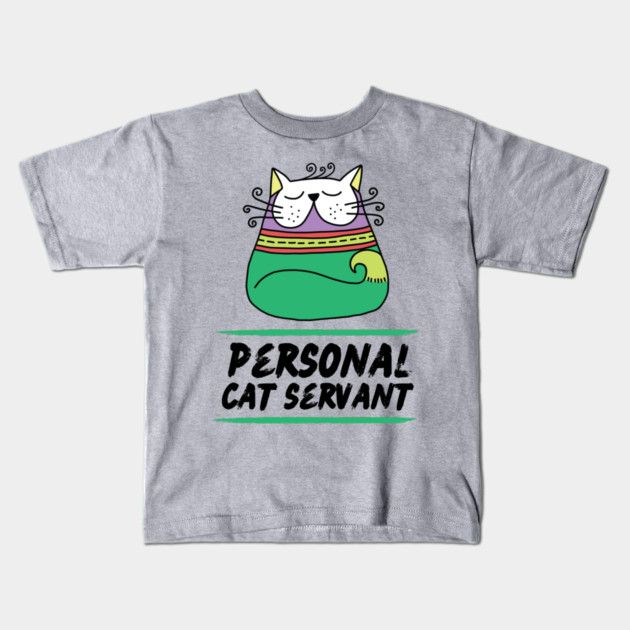 Personal Cat Servant Retro Cat Pet Owner Gift Kids T-Shirt by The WYLD Tribe