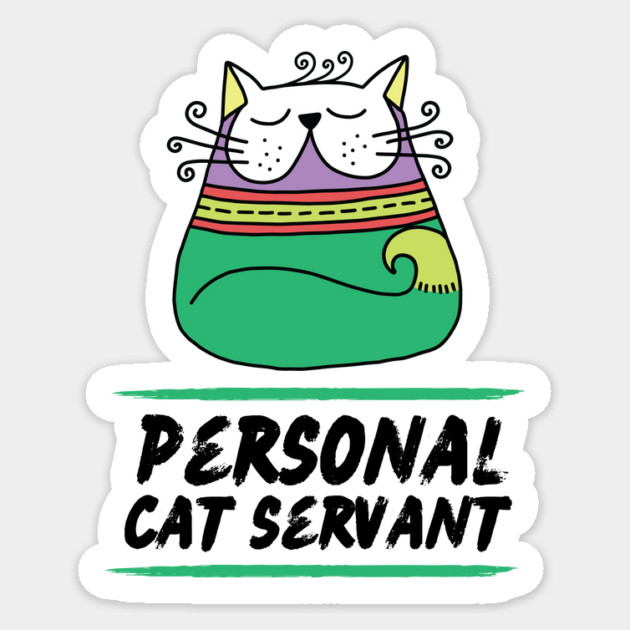 Personal Cat Servant Retro Cat Pet Owner Gift Sticker by The WYLD Tribe