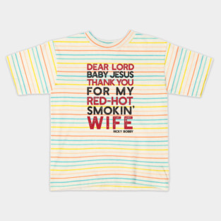 Dear Lord Thanks You For My Red-Hot Smokin' Wife Kids T-Shirt