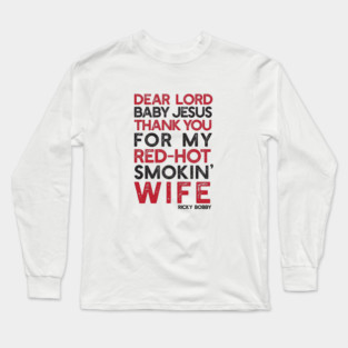 Dear Lord Thanks You For My Red-Hot Smokin' Wife Long Sleeve T-Shirt