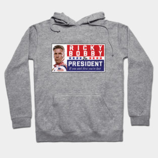Ricky Bobby for President Hoodie