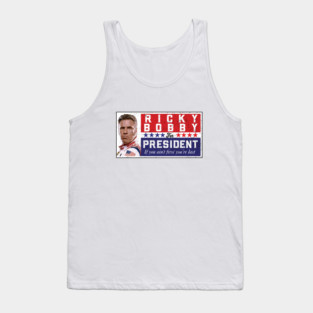 Ricky Bobby for President Tank Top
