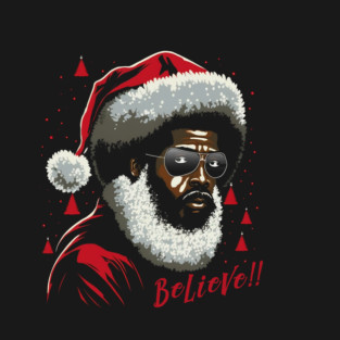 Black Santa, Believe! T-Shirt