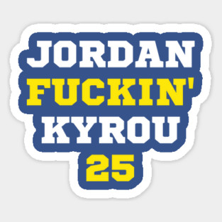 Jordan F*ckin' Kyrou Sticker