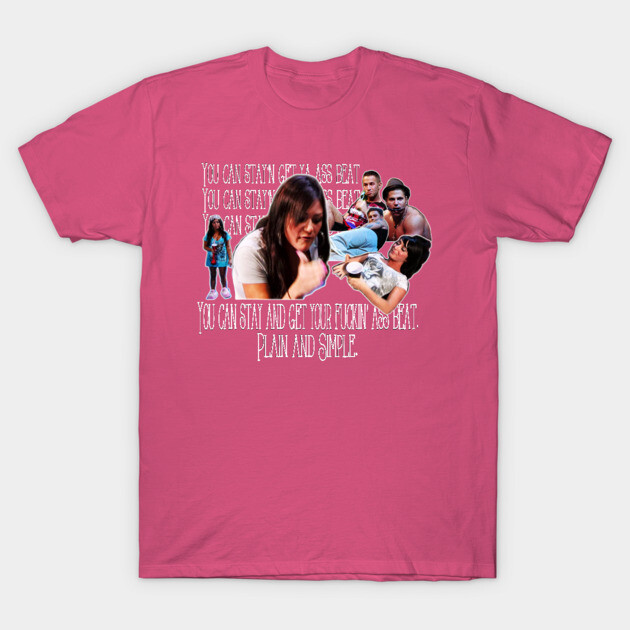 Jwoww Ass Beat Jersey Shore Ass Beat Jwoww Angelina T-Shirt