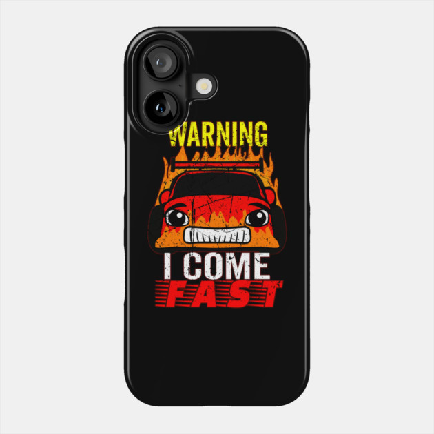 Warning I Come Fast Phone Case by belownormal