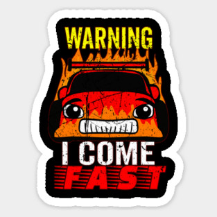 Warning I Come Fast Magnet