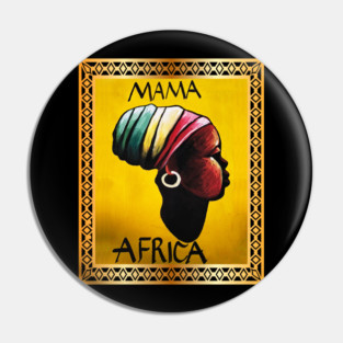 Mama Africa, African Woman, Black History Pin