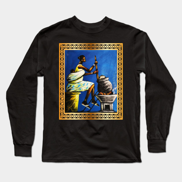 African Woman, African Mom Preparing Food, Back History Long Sleeve T-Shirt by logiamerch