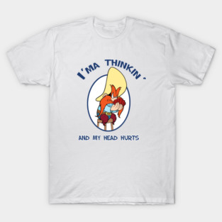 I'ma Thinkin... T-Shirt