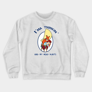 I'ma Thinkin... Crewneck Sweatshirt