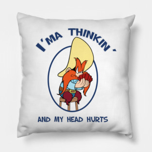 I'ma Thinkin... Pillow