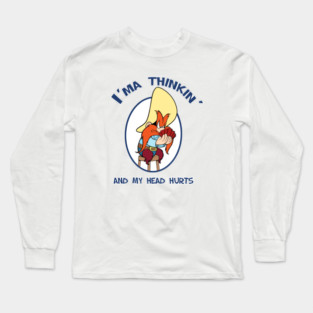 I'ma Thinkin... Long Sleeve T-Shirt
