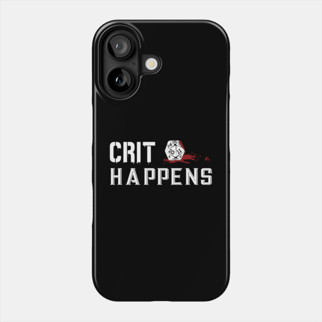 Crit Happens - Dark Phone Case by Rick Gualtieri