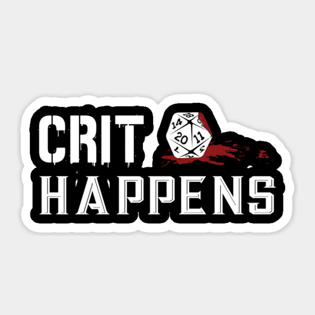 Crit Happens - Dark Sticker by Rick Gualtieri