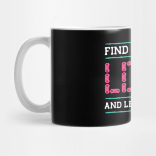 Find What You Love Let It Kill You Gamer Mug