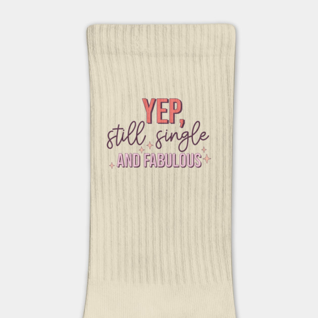 Yup Still Single And Fabulous Anti Valentine's Day Gift by The WYLD Tribe