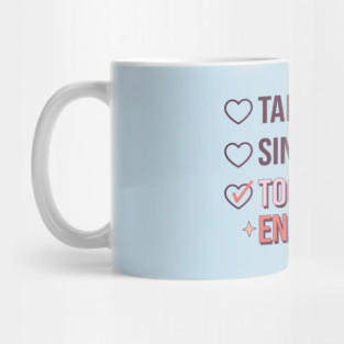 Single Taken Too Busy Enjoying Life Mug