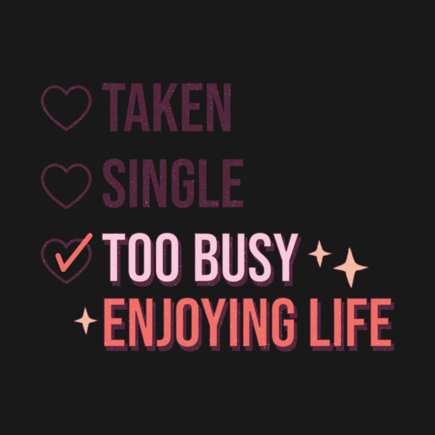 Single Taken Too Busy Enjoying Life by The WYLD Tribe