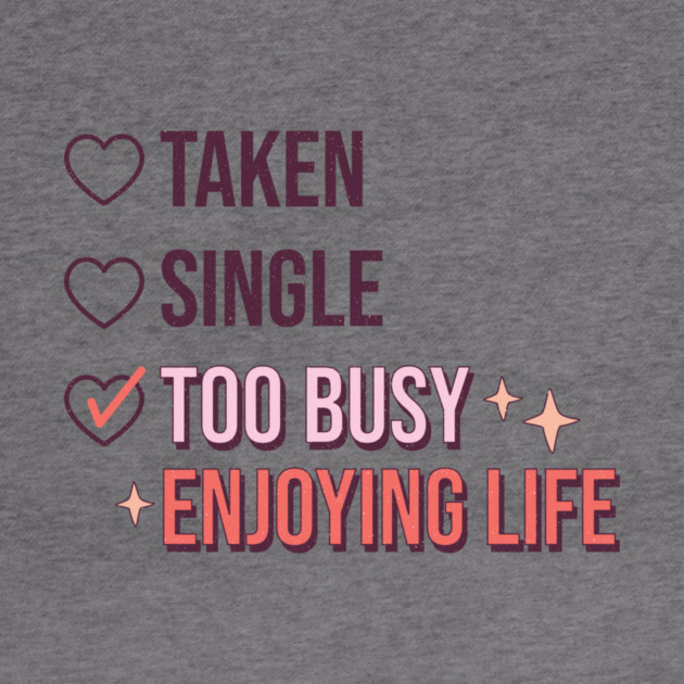 Single Taken Too Busy Enjoying Life by The WYLD Tribe
