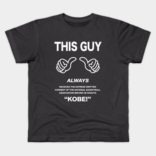 Kobe (Express Written Consent) Kids T-Shirt